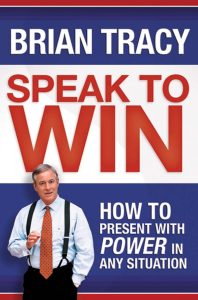 Speak to Win_ How to Present with Power in Any Situation
