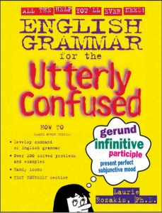 English Grammar for the Utterly Confused ….