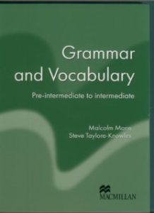 Grammar and Vocabulary. Pre-Intermediate to Intermediate. Coursebook