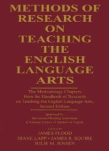 Methods of Research on Teaching the English Language Arts The Methodology Chapters From the Handbook of Research on Teaching the English Language Arts, ... &