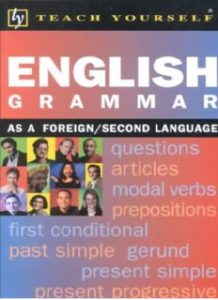 Teach Yourself English Grammar as a Foreign Second Language