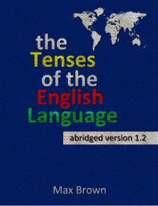 Tenses of the English Language – Abridged Version 1.2