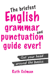The Briefest English Grammar and Punctuation Gu…