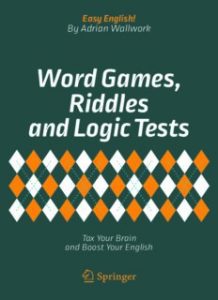 Word Games, Riddles and Logic Tests Tax Your Brain and Boost Your English