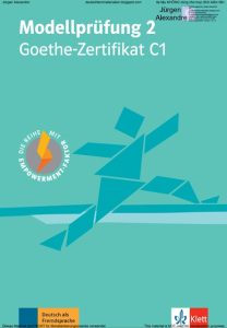 Modellprüfung 2 Goethe-Zertifikat C1 passend zur neuen Prüfung