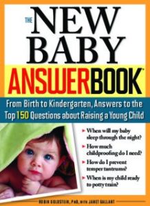 The New Baby Answer Book From Birth to Kindergarten, Answers to the Top 150 Questions about Raising a