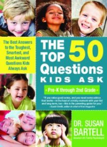 The Top 50 Questions Kids Ask (Pre-K through 2nd Grade) The Best Answers to the Toughest, Smartest,